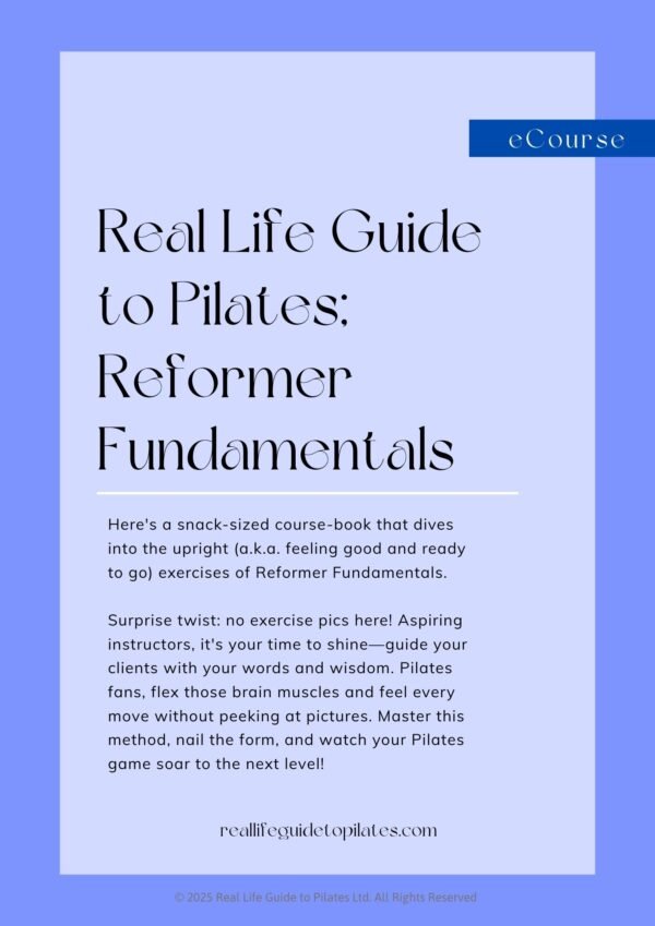 Real Life Guide to Pilates Reformer Fundamentals : Module 3